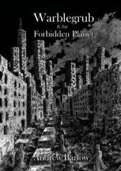 Warblegrub & the Forbidden Planet