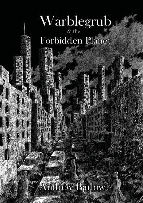 Warblegrub & the Forbidden Planet