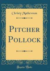 Pitcher Pollock (Classic Reprint)
