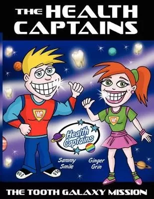 The Health Captain: The Tooth Galaxy Mission