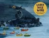Cerys Matthews' Under Milk Wood: An Illustrated Retelling