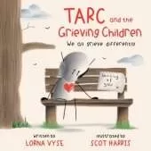 Tarc and the Grieving Children: We all grieve differently