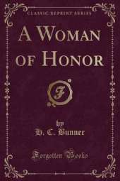 A Woman of Honor (Classic Reprint)