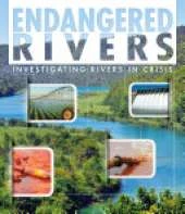 Endangered Rivers: Investigating Rivers in Crisis