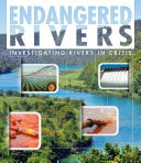 Endangered Rivers: Investigating Rivers in Crisis
