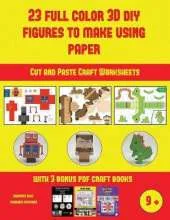 Cut and Paste Craft Worksheets (23 Full Color 3D Figures to Make Using Paper): A great DIY paper craft gift for kids that offers hours of fun