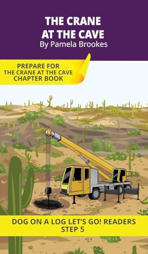 The Crane at the Cave: Short Decodable Books Prepare Students for Reading DOG ON A LOG Decodable Chapter Books. For Beginning Readers and Students with Dyslexia. (Step 5-Magic/Silent e)