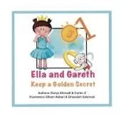 Ella and Gareth Keep a Golden Secret: A happy story before bedtime.