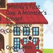 "Franky's First Day: A Monster's School Adventure Continues"