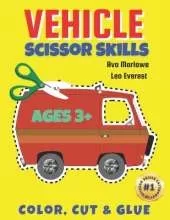 Vehicle Scissor Skills: Explore, Create, and Learn with Colorful Vehicle Adventures!