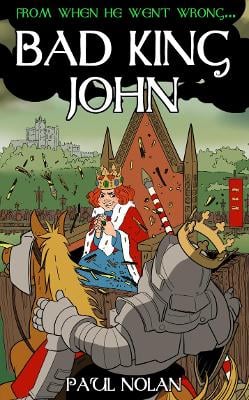 From when he went wrong... Bad King John