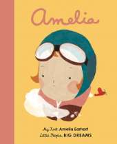 Amelia Earhart: My First Amelia Earhart