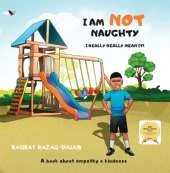 I AM NOT NAUGHTY- I REALLY REALLY MEAN IT!