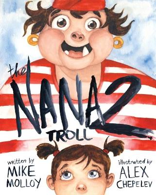 The Nana Troll: Troll on the Bridge