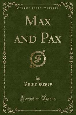 Max and Pax (Classic Reprint)
