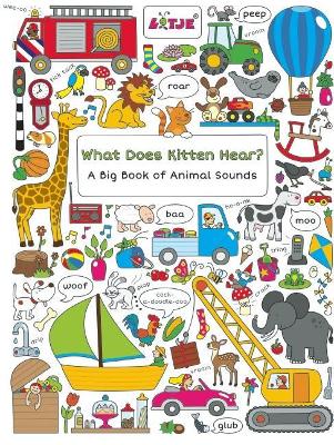 What Does Kitten Hear?: A Big Book of Animal Sounds