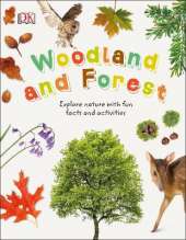 Woodland and Forest: Explore Nature with Fun Facts and Activities