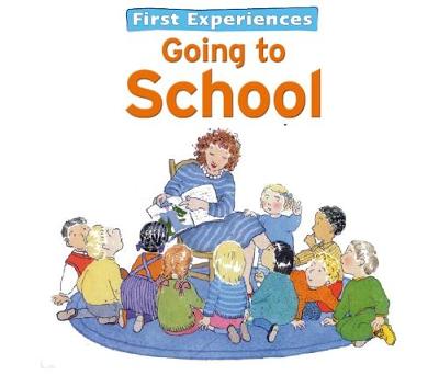 First Experiences... Going to School