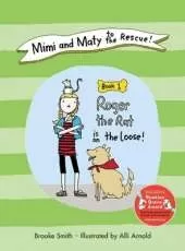 Mimi and Maty to the Rescue!: Book 1: Roger the Rat is on the Loose!