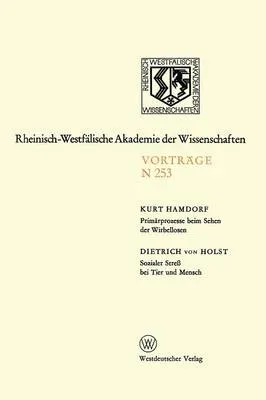 Primarprozesse Beim Sehen der Wirbellosen / Sozialer Stress bei Tier und Mensch