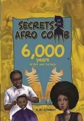 Secrets of the Afro Comb: 6,000 Years of Art and Culture