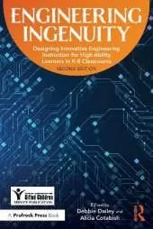 Engineering Ingenuity: Instruction for High-Ability Learners in K-8 Classrooms