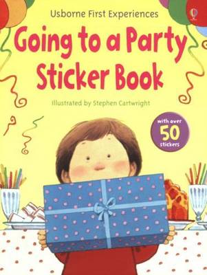Usborne First Experiences Going to a Party Sticker Book