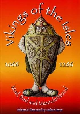 Vikings of the Isles: Mad, Bad and Misunderstood