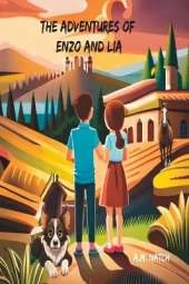 The Adventures of Enzo and Lia: A Journey of Life's Lessons
