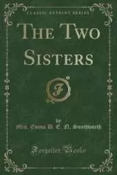 The Two Sisters (Classic Reprint)