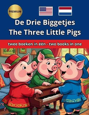 The Three Little Pigs De Drie Biggetjes Engels Nederlands English Dutch Tweetalig Bilingual