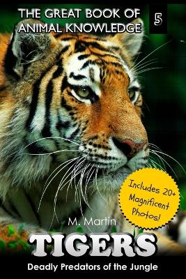 Tigers: Deadly Predators of the Jungle