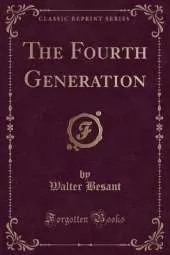 The Fourth Generation (Classic Reprint)