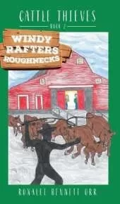 Windy Rafters Roughnecks: Cattle Thieves