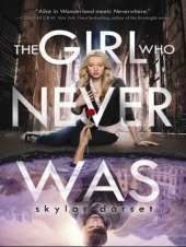 The Girl Who Never Was: Otherworld Book One