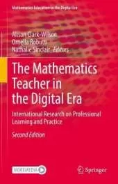 The Mathematics Teacher in the Digital Era: International Research on Professional Learning and Practice