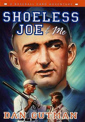 Shoeless Joe and ME: A Baseball Card Adventure