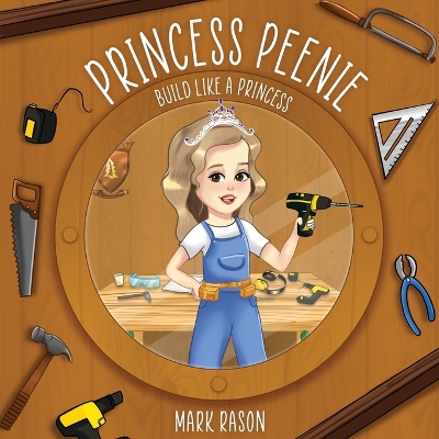 Princess Peenie: Build Like a Princess
