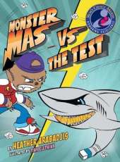Monster Mas Vs the Test (Mom's Choice Award Winner)