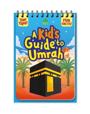 A Kid’s Guide to Umrah