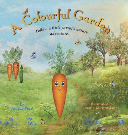 A Colourful Garden: A Story About Diversity, Acceptance and Friendship