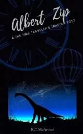 Albert Zip: & The Time Traveler's Trading Post