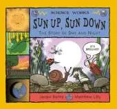 Sun Up, Sun Down: The Story of Day and Night
