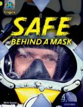Project X Origins: Lime Book Band, Oxford Level 11: Masks and Disguises: Safe Behind a Mask