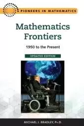 Mathematics Frontiers: 1950 to the Present