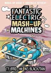 The Fantastic Electric Mash Up Machines: Ostacle Attack!
