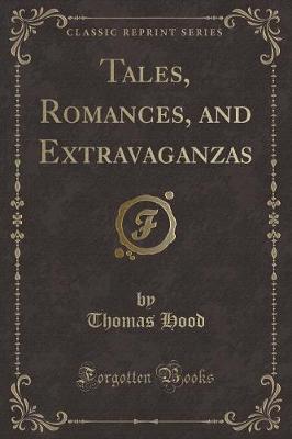 Tales, Romances, and Extravaganzas (Classic Reprint)