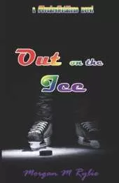 Out on the Ice: a #YouAreNotAlone novel