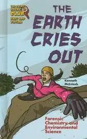 The Earth Cries Out: Forensic Chemistry and Environmental Science