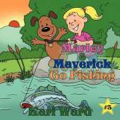 Marley & Maverick Go Fishing